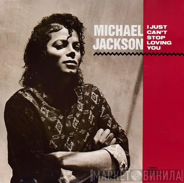  Michael Jackson  - I Just Can't Stop Loving You