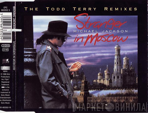  Michael Jackson  - Stranger In Moscow (The Todd Terry Remixes)