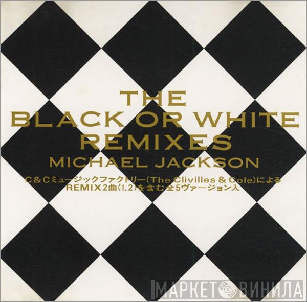 Michael Jackson  - The Black Or White Remixes