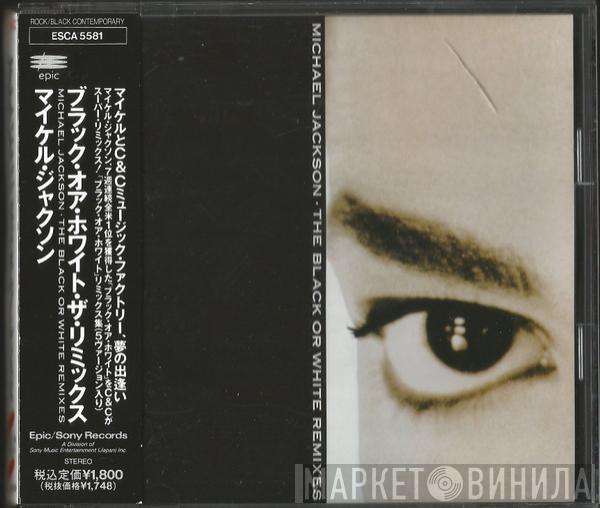  Michael Jackson  - The Black Or White Remixes
