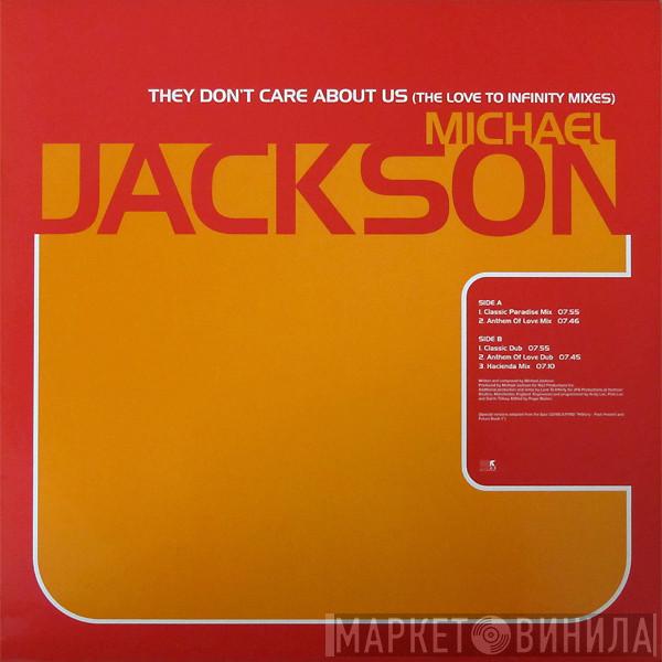  Michael Jackson  - They Don't Care About Us (The Love To Infinity Mixes)