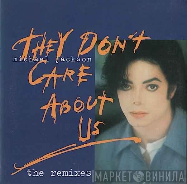  Michael Jackson  - They Don't Care About Us - The Remixes