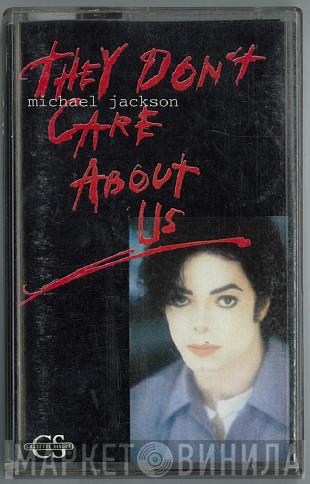  Michael Jackson  - They Don't Care About Us