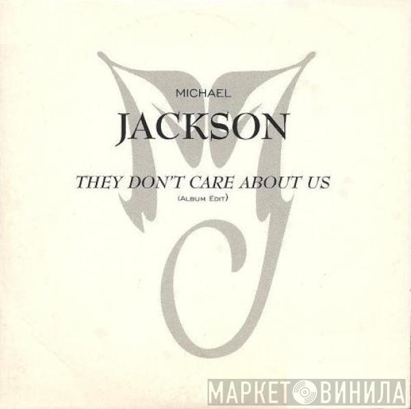  Michael Jackson  - They Don't Care About Us