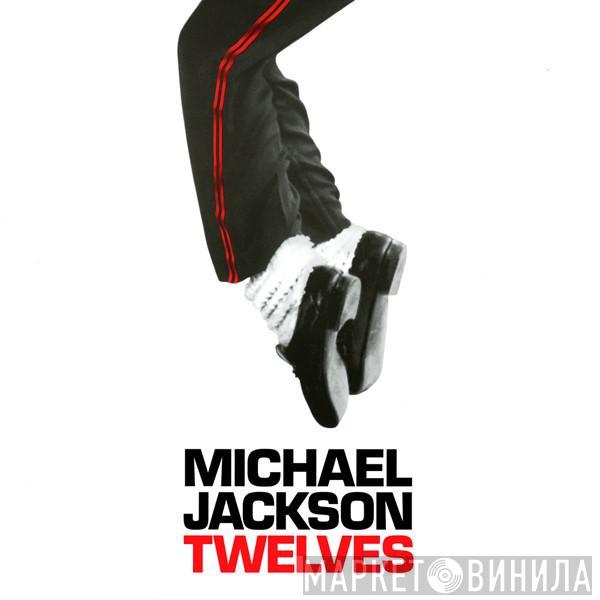  Michael Jackson  - Twelves