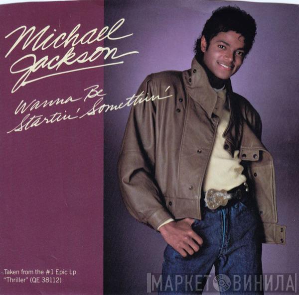  Michael Jackson  - Wanna Be Startin' Somethin'