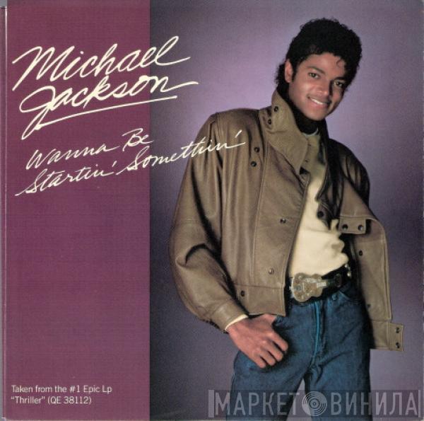  Michael Jackson  - Wanna Be Startin' Somethin'