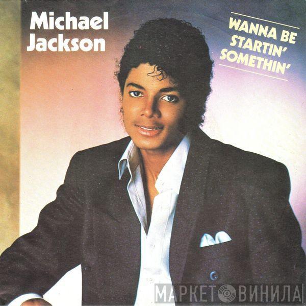 Michael Jackson  - Wanna Be Startin' Somethin'