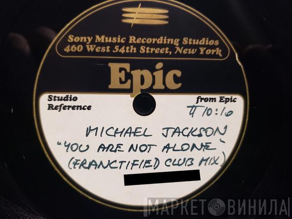  Michael Jackson  - You Are Not Alone (Franctified Club Mix)