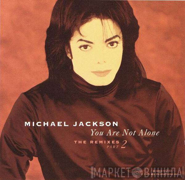  Michael Jackson  - You Are Not Alone (The Remixes - Part 2)