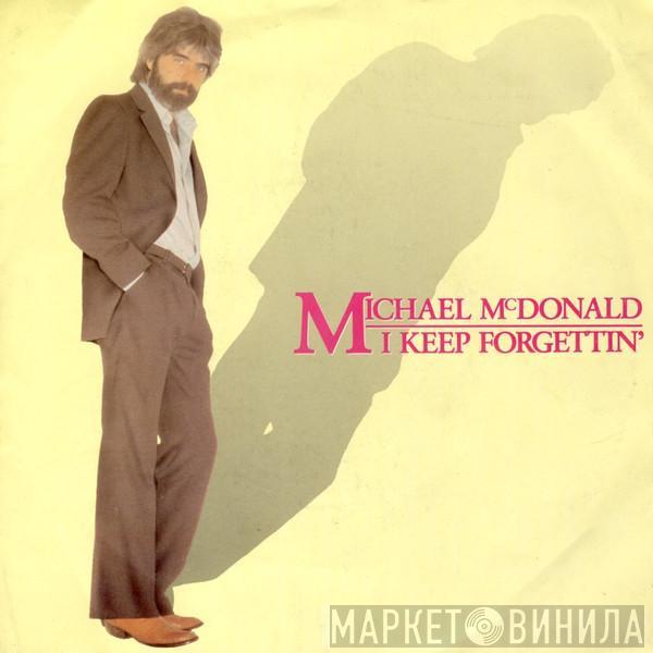 Michael McDonald - I Keep Forgettin' / Losin' End