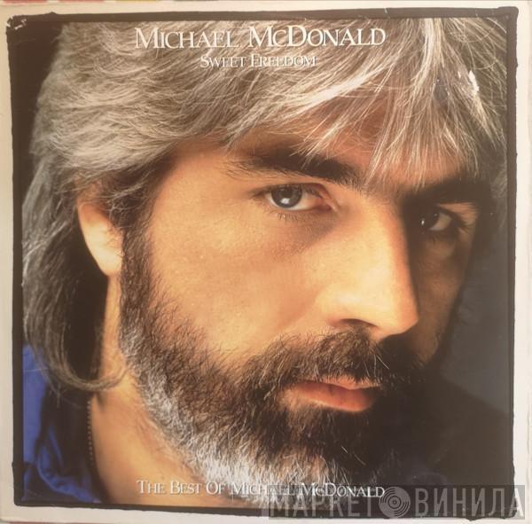  Michael McDonald  - Sweet Freedom (The Best Of Michael McDonald)