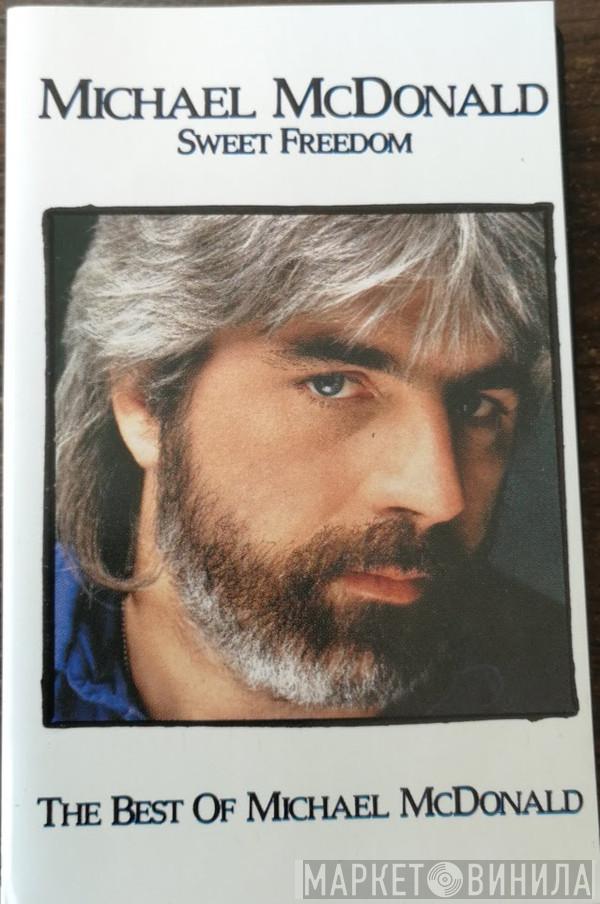  Michael McDonald  - Sweet Freedom (The Best Of Michael McDonald)