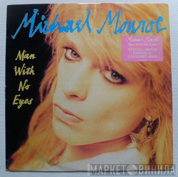 Michael Monroe - Man With No Eyes