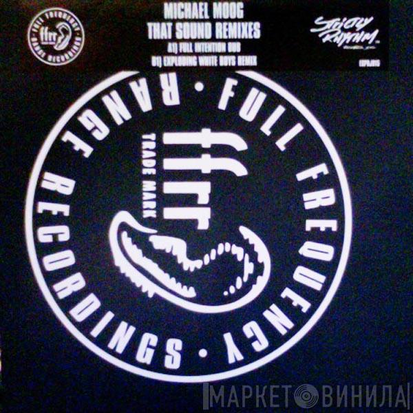  Michael Moog  - That Sound (Remixes)