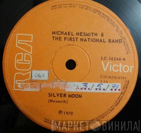  Michael Nesmith & The First National Band  - Silver Moon