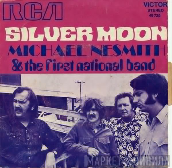  Michael Nesmith & The First National Band  - Silver Moon