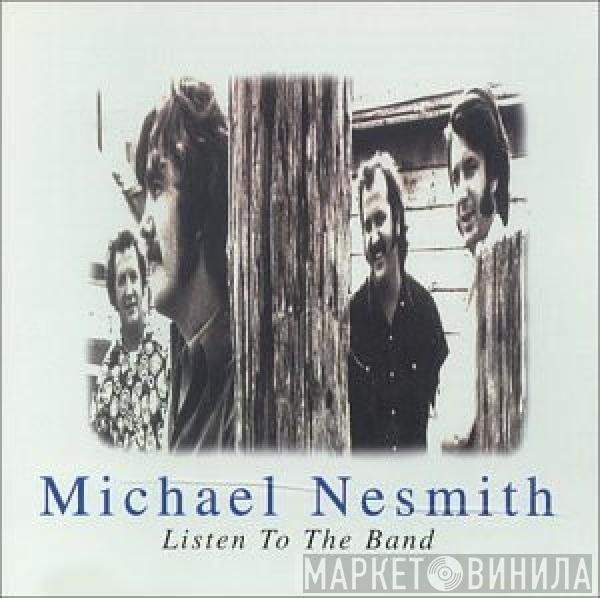 Michael Nesmith - Listen To The Band