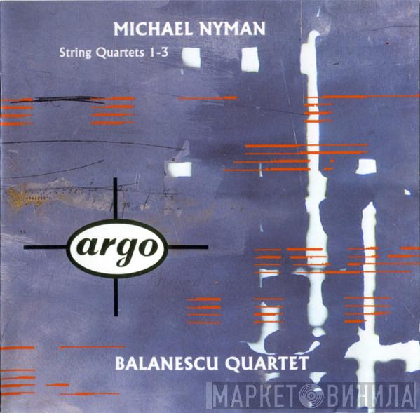 Michael Nyman, The Balanescu Quartet - String Quartets 1-3