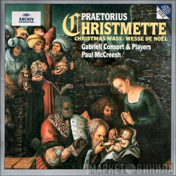 - Michael Praetorius & Gabrieli Consort , Gabrieli Players  Paul McCreesh  - Christmette (Christmas Mass • Messe De Noël)