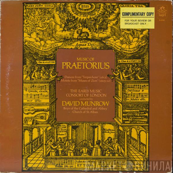 - Michael Praetorius Conducted By The Early Music Consort Of London , David Munrow  The Choristers Of The Cathedral And Abbey Church Of St. Alban  - Music Of Praetorius