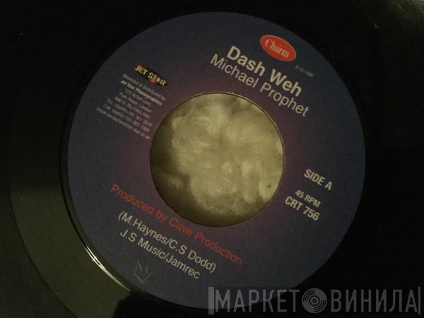 Michael Prophet, Tyrone Taylor - Dash Weh / Miss You