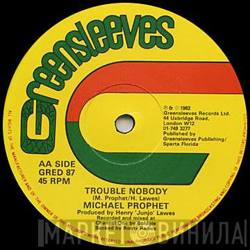 Michael Prophet - Boom Him Up Now / Trouble Nobody