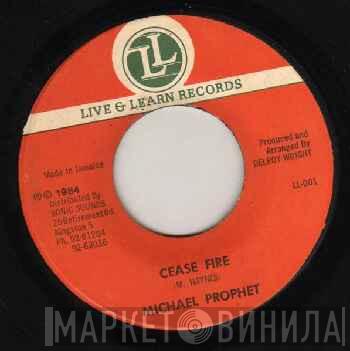 Michael Prophet - Cease Fire