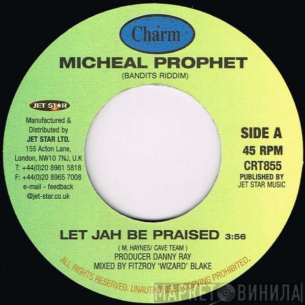 Michael Prophet - Let Jah Be Praised