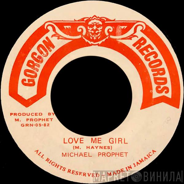 Michael Prophet - Love Me Girl