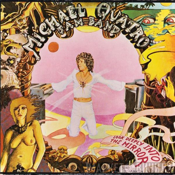 Michael Quatro Band - Look Deeply Into The Mirror