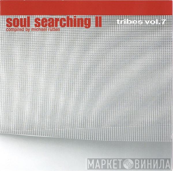  Michael Rütten  - Tribes Vol. 7 - Soul Searching II
