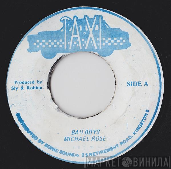 Michael Rose - Bad Boys