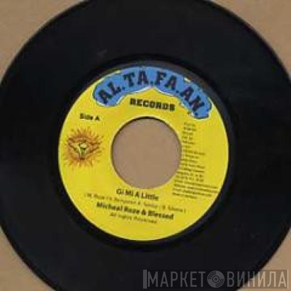 Michael Rose, Blessed - Gi Mi A Little