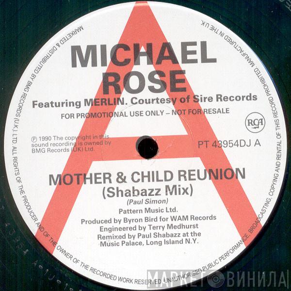 Michael Rose, Merlin - Mother & Child Reunion