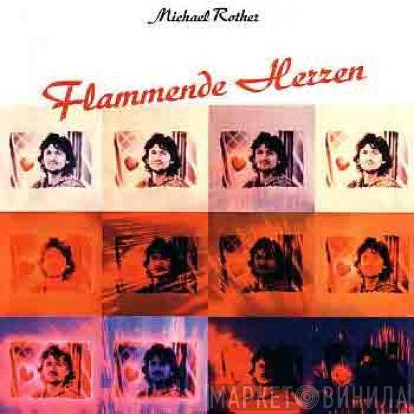  Michael Rother  - Flammende Herzen