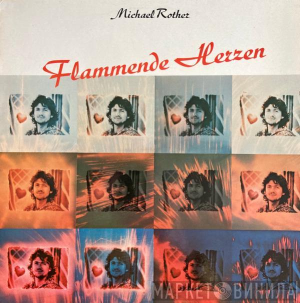 Michael Rother - Flammende Herzen