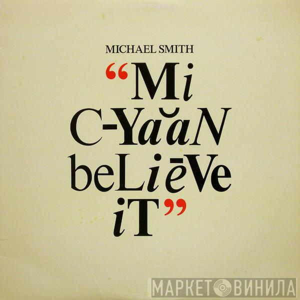 Michael Smith  - Mi Cyaan Believe It