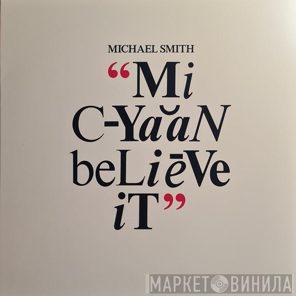 Michael Smith  - Mi Cyaan Believe It
