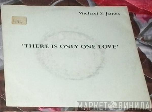Michael St.James - There Is Only One Love