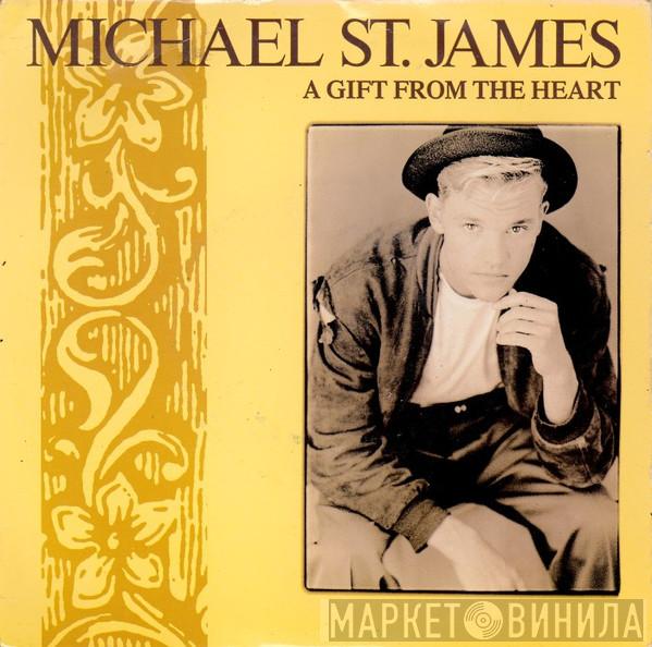 Michael St.James - A Gift From The Heart