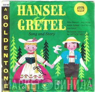 Michael Stewart , Anne Lloyd, Bob Miller , Ralph Nyland, Dick Byron, Mitch Miller & His Orchestra - Hansel & Gretel