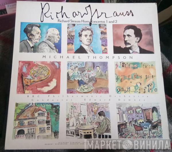 Michael Thompson , BBC Symphony Orchestra, Edward Downes - Richard Strauss: Horn Concertos 1 & 2