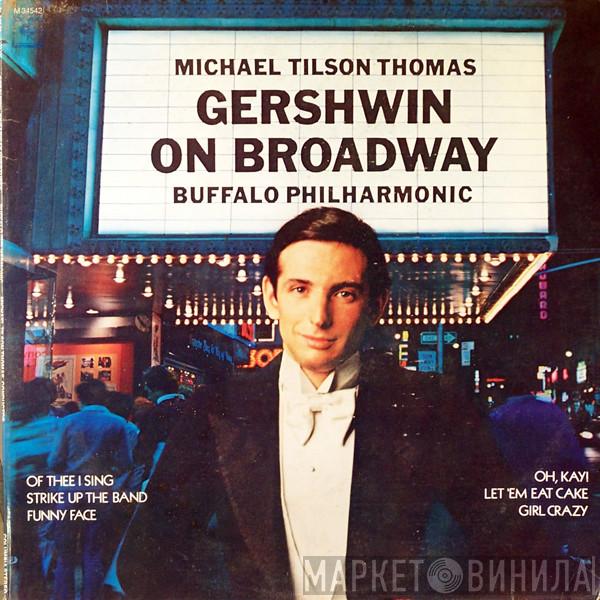 , Michael Tilson Thomas  Buffalo Philharmonic Orchestra  - Gershwin On Broadway