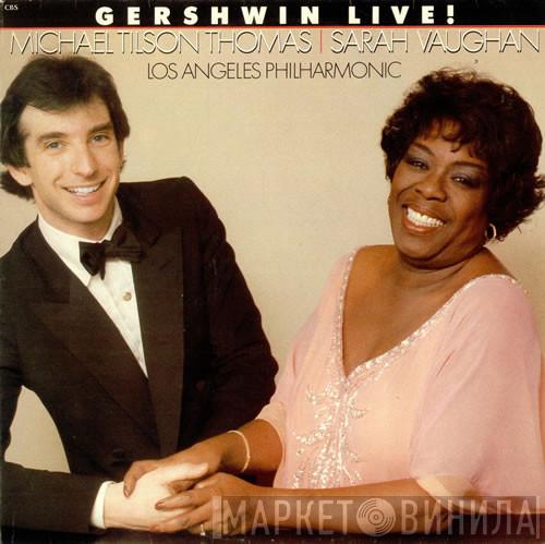 , Michael Tilson Thomas , Sarah Vaughan  Los Angeles Philharmonic Orchestra  - Gershwin Live!