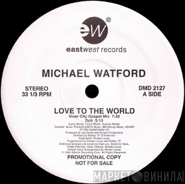  Michael Watford  - Love To The World