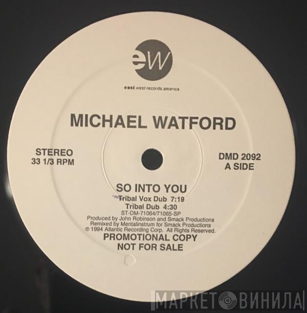  Michael Watford  - So Into You