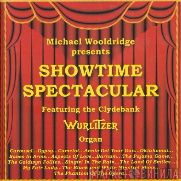 Michael Wooldridge  - Showtime Spectacular