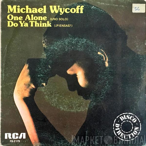  Michael Wycoff  - One Alone / Do You Think