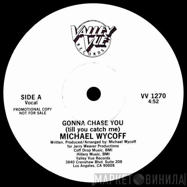Michael Wycoff - Gonna Chase You (Till You Catch Me)